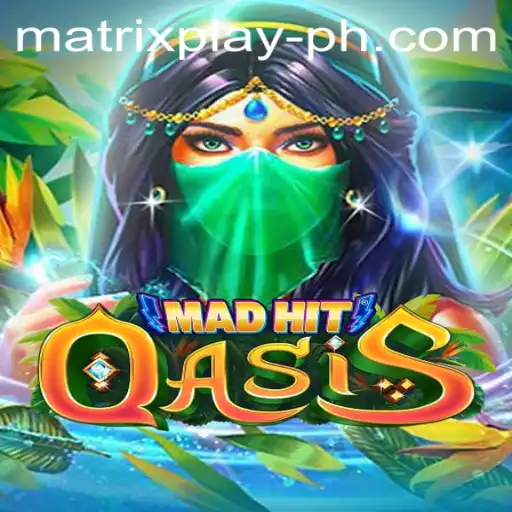 Discover the Thrilling World of MadHitOasis: A MatrixPlay Adventure