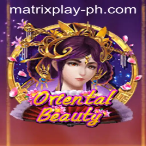 Unlocking the World of OrientalBeauty: An Introduction to MatrixPlay