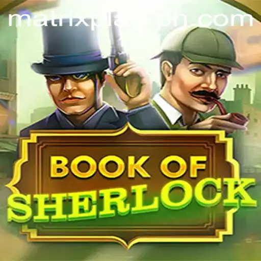 Immerse Yourself in the Intriguing World of BookOfSherlock and MatrixPlay