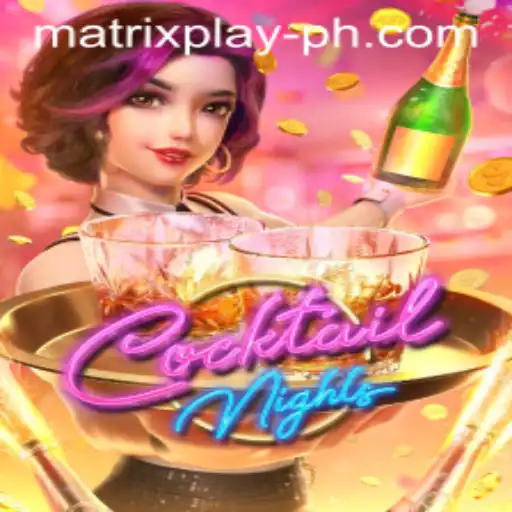 Exploring the Excitement of CocktailNights with MatrixPlay