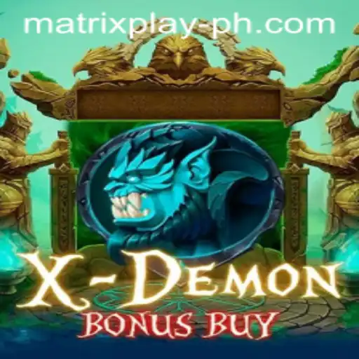Discover the Thrilling World of XDemonBonusBuy and Unleash the Power of MatrixPlay